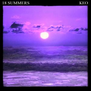 ดาวน์โหลดและฟังเพลง 18 Summers (feat. SVN Dru) พร้อมเนื้อเพลงจาก keo