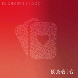 ดาวน์โหลดและฟังเพลง Magic พร้อมเนื้อเพลงจาก Klashing Black