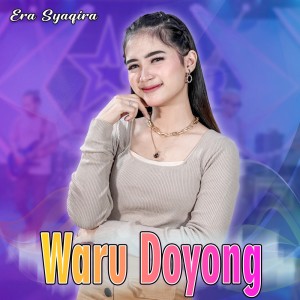 收听Era Syaqira的Waru Doyong歌词歌曲