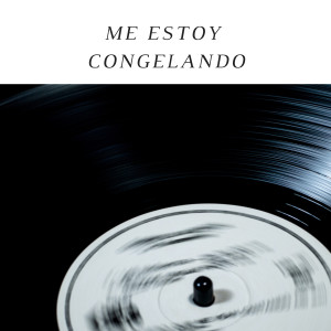 Album Me Estoy Congelando oleh Los Indios Tabajaras