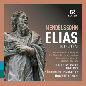 อัลบัม Mendelssohn: Elijah, Op. 70, MWV A 25 (Excerpts) ศิลปิน Munich Radio Orchestra