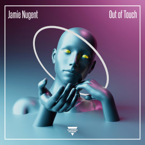 Listen to Out of Touch song with lyrics from Jamie Nugent