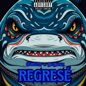 Osiris229的专辑Regresé (Explicit)