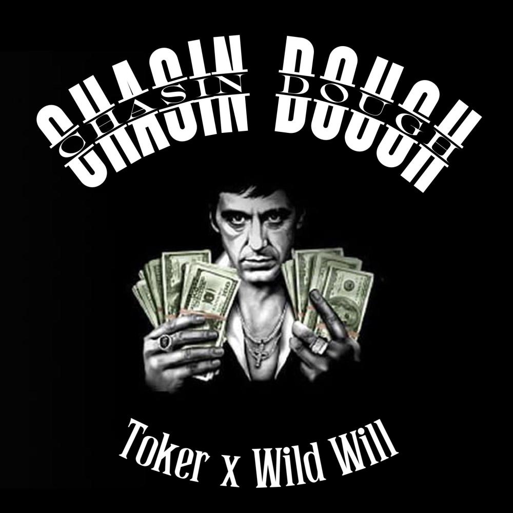 Chasin' Dough (feat. Toker) [Explicit]