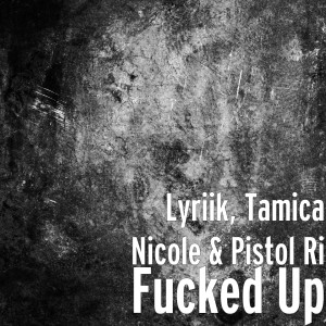 Dengarkan Fucked Up (Explicit) lagu dari Lyriik dengan lirik