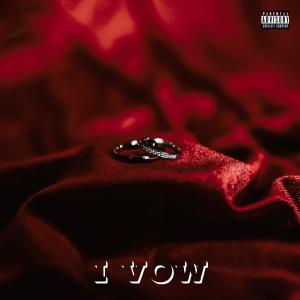 I Vow (feat. Joe B) (Explicit)
