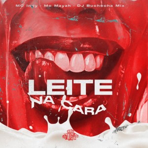 Listen to Leite na Cara (Explicit) song with lyrics from MC INDY