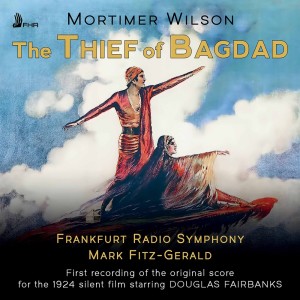 Mortimer Wilson的專輯The Thief of Bagdad (Reconstructed Silent Film Score) [Live]