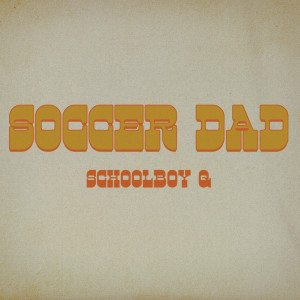 Schoolboy Q的專輯Soccer Dad