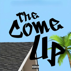Album The Come Up (Explicit) from 