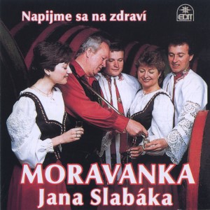 Moravanka Jana Slabáka的專輯Napijme sa na zdraví