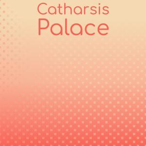 Various的专辑Catharsis Palace