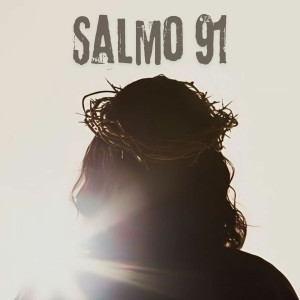 Vive la Palabra的專輯Salmo 91