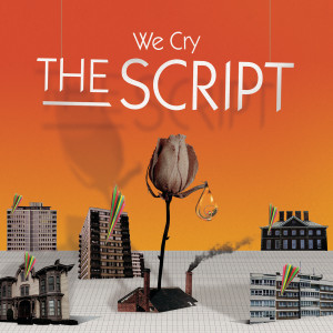 收聽The Script的We Cry (Live at Nokia Green Room)歌詞歌曲