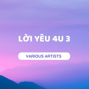 Various Artists的专辑Lời Yêu 4U 3
