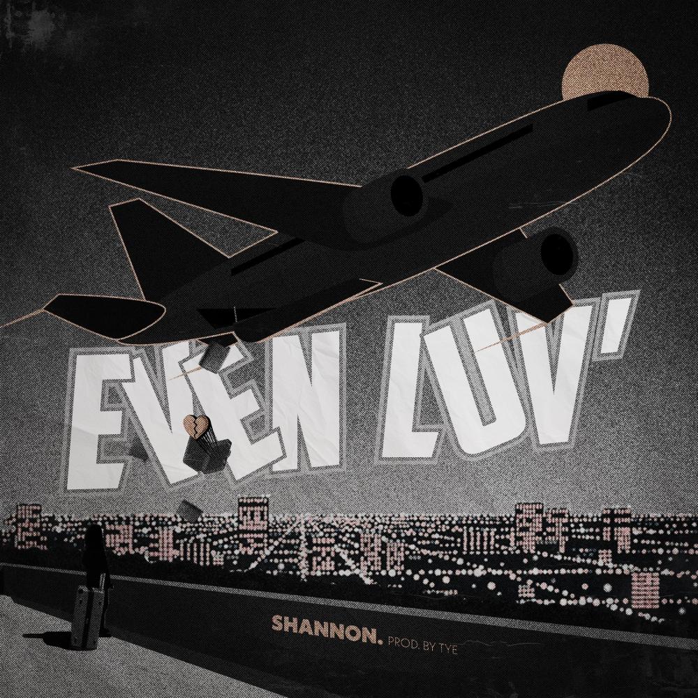 EVEN LUV' (feat. SHANNON. & ROOTZ) (Explicit)
