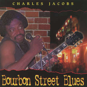 อัลบัม Bourbon Street Blues ศิลปิน Charles Jacobs