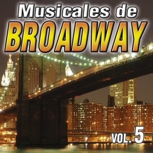 อัลบัม Musicales De Broadway Vol.5 ศิลปิน The Band Musical Cast