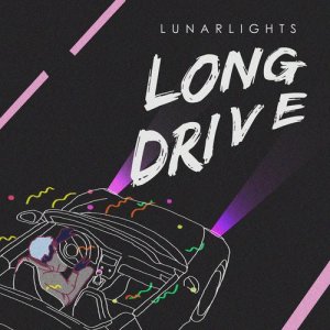 ดาวน์โหลดและฟังเพลง Long Drive พร้อมเนื้อเพลงจาก LUNARLIGHTS