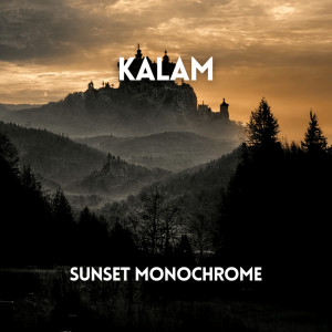 ดาวน์โหลดและฟังเพลง SUNSET MONOCHROME พร้อมเนื้อเพลงจาก Kalam