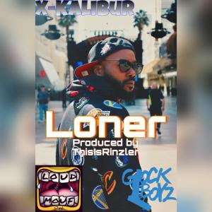 收聽X-Kalibur的Loner (Explicit)歌詞歌曲