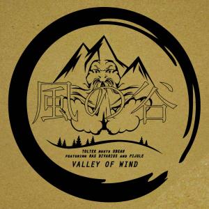 ดาวน์โหลดและฟังเพลง Valley Of Wind พร้อมเนื้อเพลงจาก Toltek