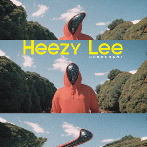 ดาวน์โหลดและฟังเพลง Boomerang พร้อมเนื้อเพลงจาก Heezy Lee