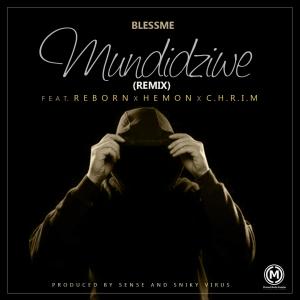 收聽BLESSME的Mundidziwe (feat. Reborn, Hemon & C.H.R.I.M) (Remix)歌詞歌曲