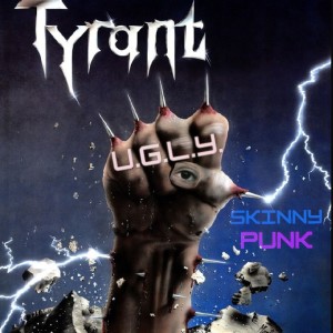 Skinny Punk的專輯Tyrant (Explicit)