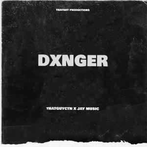 ดาวน์โหลดและฟังเพลง DXNGER (feat. Jay Music) พร้อมเนื้อเพลงจาก Thatguyctn
