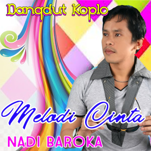 ดาวน์โหลดและฟังเพลง Melodi Cinta พร้อมเนื้อเพลงจาก Nadi Baraka