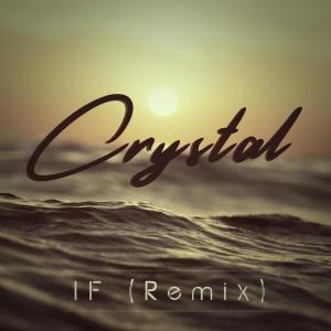 Dengarkan If lagu dari Crystal dengan lirik