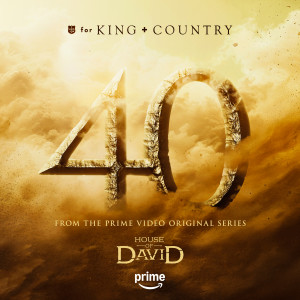 For King & Country的專輯40 (From the Prime Video Original Series, House of David)
