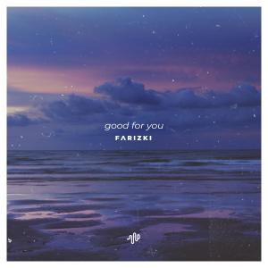 อัลบัม Good For You ศิลปิน Farizki