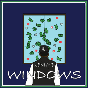 收聽Kenny B的Windows (Explicit)歌詞歌曲