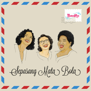 Listen to Sepasang Mata Bola song with lyrics from NONARIA