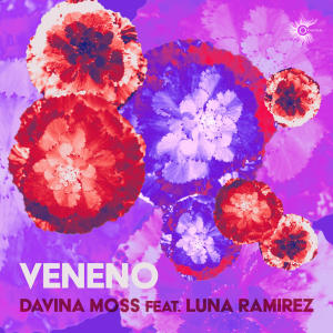 ดาวน์โหลดและฟังเพลง Veneno พร้อมเนื้อเพลงจาก Davina Moss