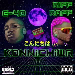 收聽Riff Raff的KONNiCHiWA (Explicit)歌詞歌曲