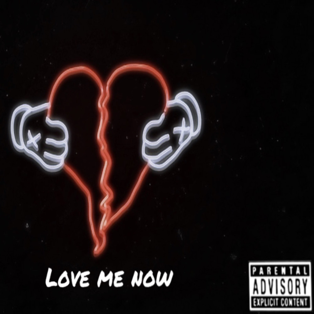 Love Me Now (Explicit)