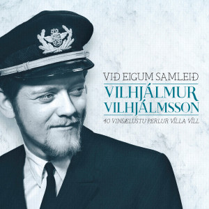Vilhjálmur Vilhjálmsson的專輯Við eigum samleið