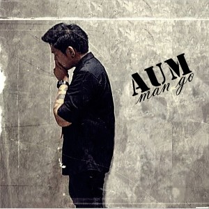 ดาวน์โหลดและฟังเพลง เป็นไปไม่ได้ พร้อมเนื้อเพลงจาก AUM MAN GO