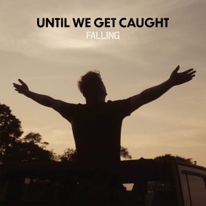ดาวน์โหลดและฟังเพลง Falling พร้อมเนื้อเพลงจาก Until We Get Caught