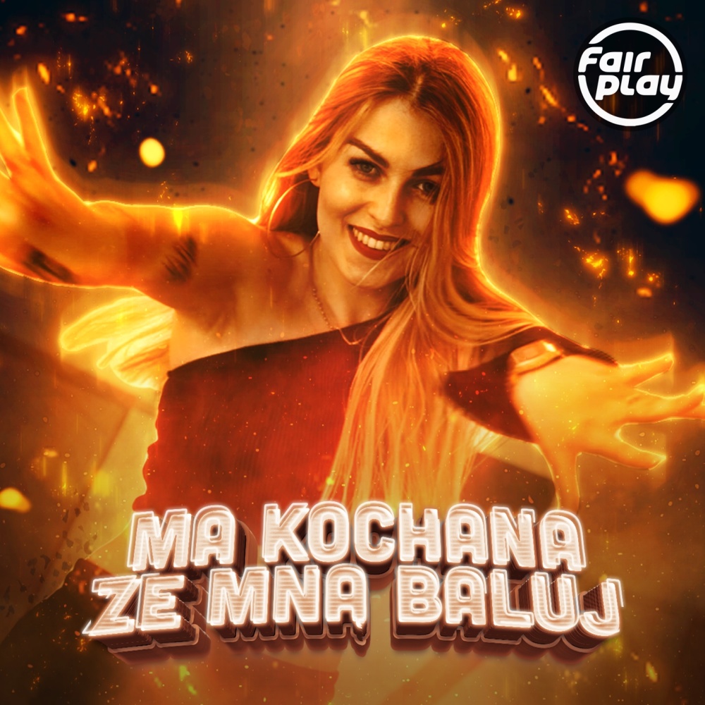 Ma Kochana Ze Mną Baluj (Radio Edit)