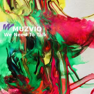 收聽Muzvio的We Need To Talk歌詞歌曲