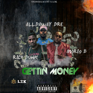 ดาวน์โหลดและฟังเพลง Gettin' Money (Explicit) พร้อมเนื้อเพลงจาก Alldaway Dre