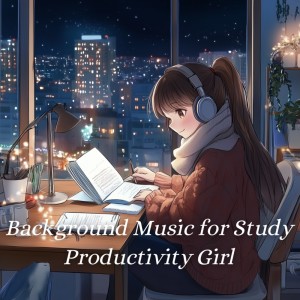 收聽Background Music for Study Productivity Girll的Study Productivity Vibes歌詞歌曲