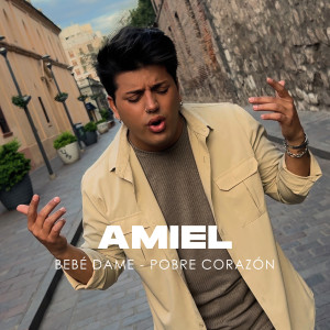 Amiel的专辑Bebé Dame / Pobre Corazón