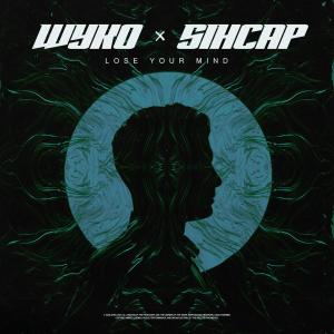 收聽Wyko的Lose Your Mind (Extended Mix)歌詞歌曲