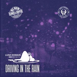 Driving in the Rain (Slowed & Chopped) [Explicit]