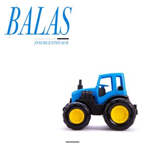 Listen to Balas song with lyrics from Insurgentes Sur
